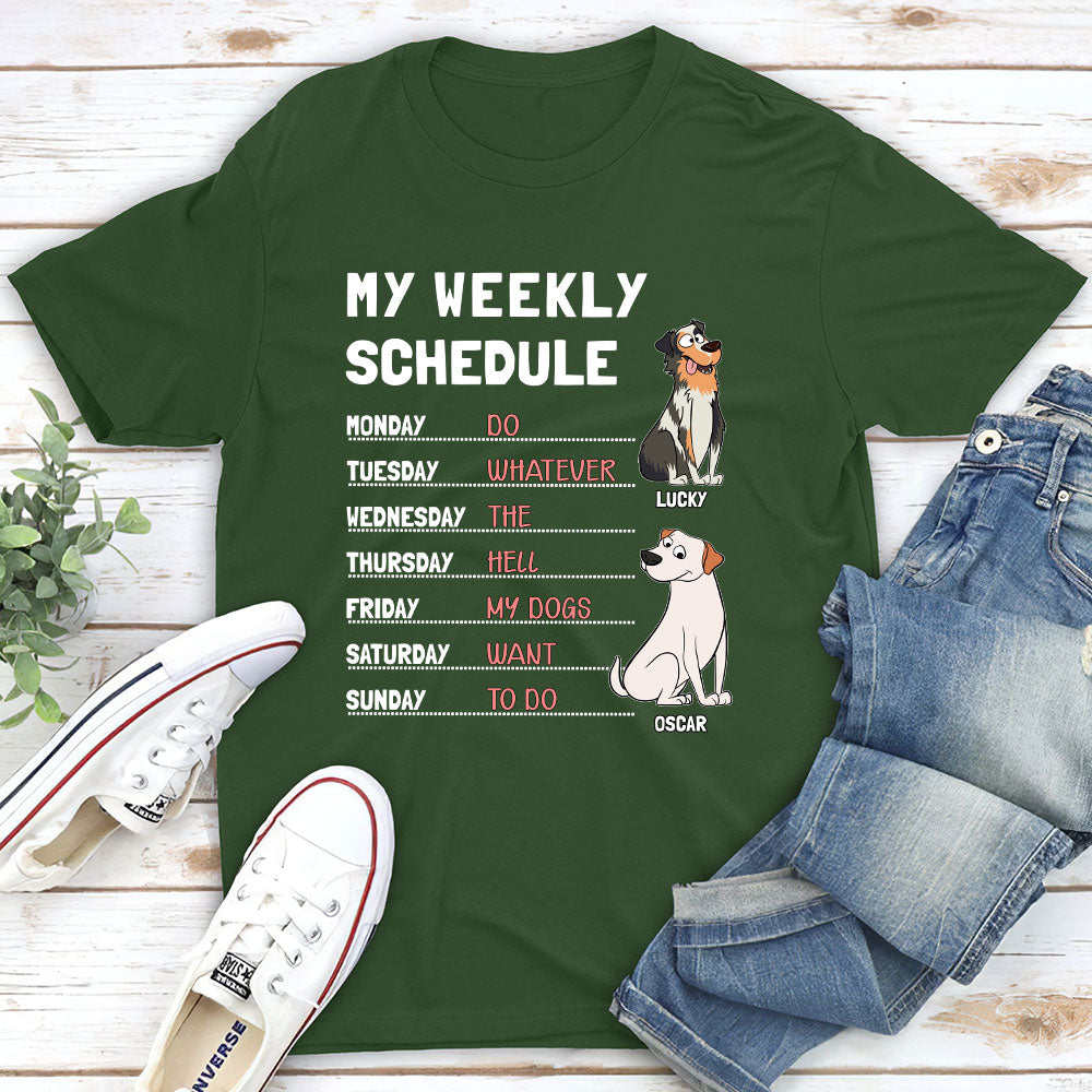 Funny Dog My Weekly Schedule Personalized Dogs Lover Custom Unisex T-shirt