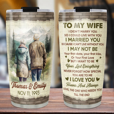 Your Last Everything - Personalized Custom Tumbler