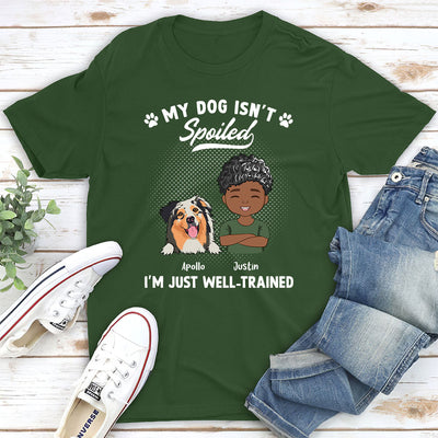 Spoiled Dog Portrait - Personalized Custom Unisex T-shirt