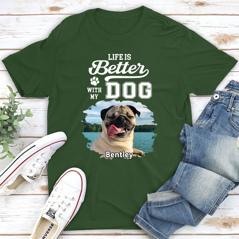 Better Life With Dogs - Personalized Custom Unisex T-shirt