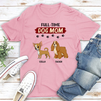 Full-Time Mom - Personalized Custom Unisex T-shirt