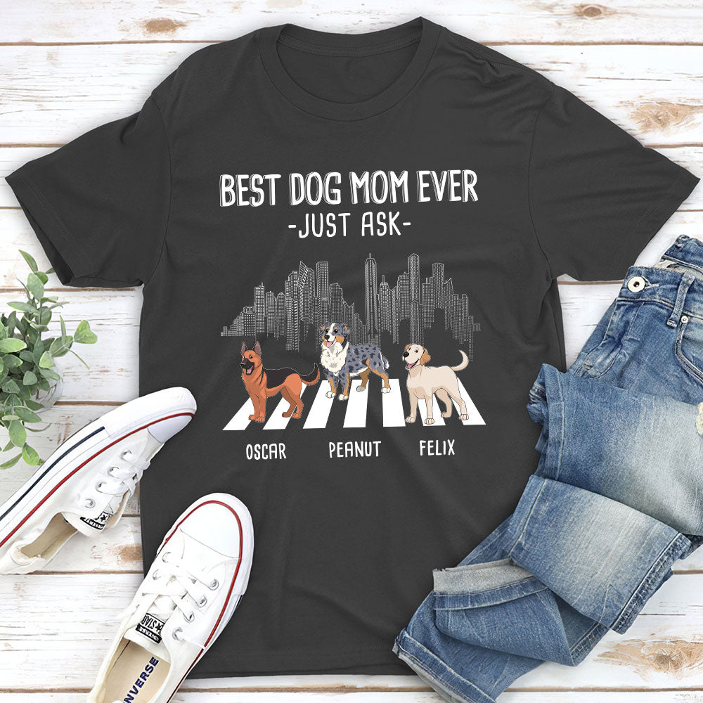 Best Mom Just Ask - Personalized Custom Unisex T-shirt