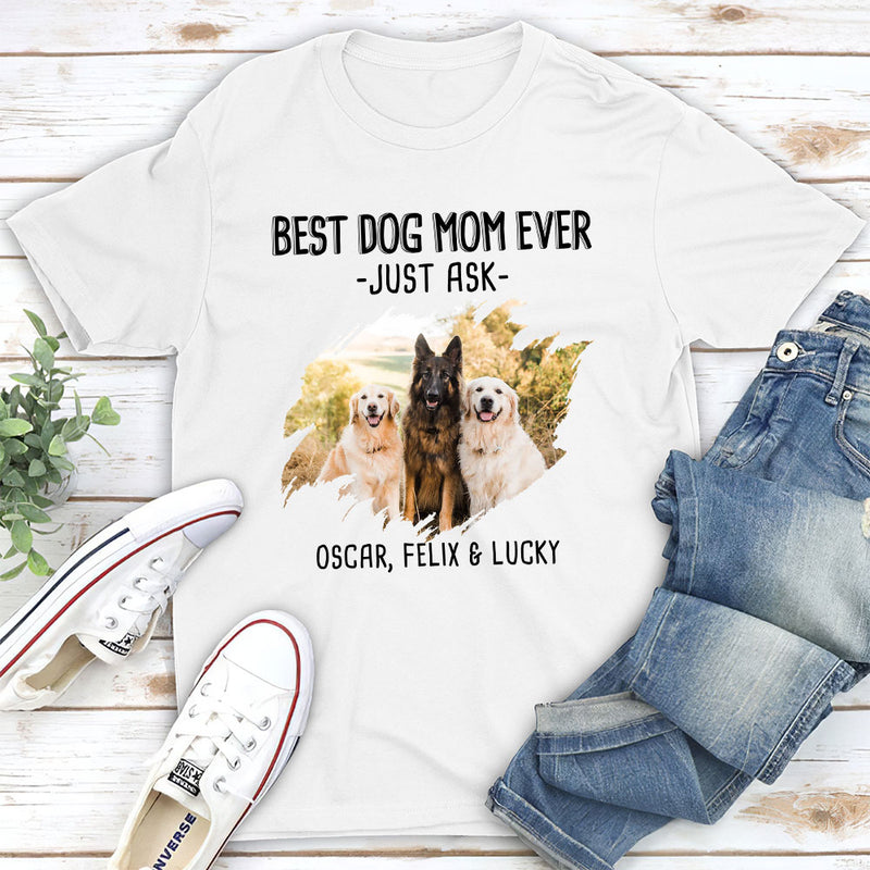 Best Mom Just Ask 2 - Personalized Custom Unisex T-shirt