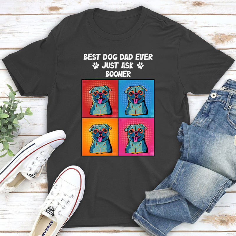 Just Ask Dog Dad - Personalized Custom Premium T-shirt