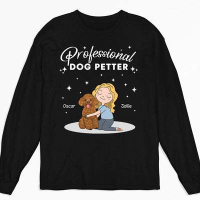 Professional Dog Petter - Personalized Custom Long Sleeve T-shirt