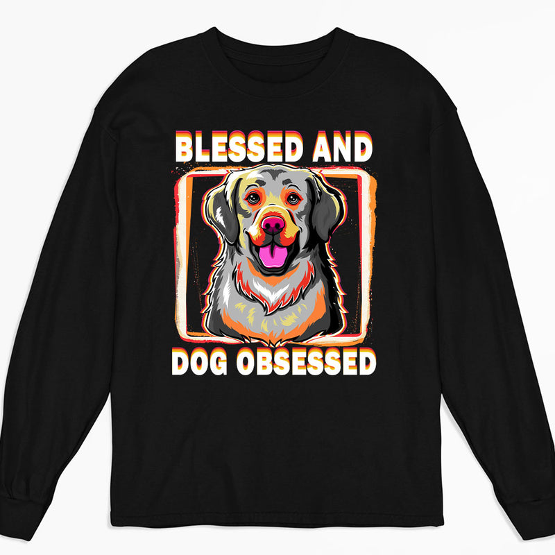 Dog Obsessed - Long Sleeve T-shirt