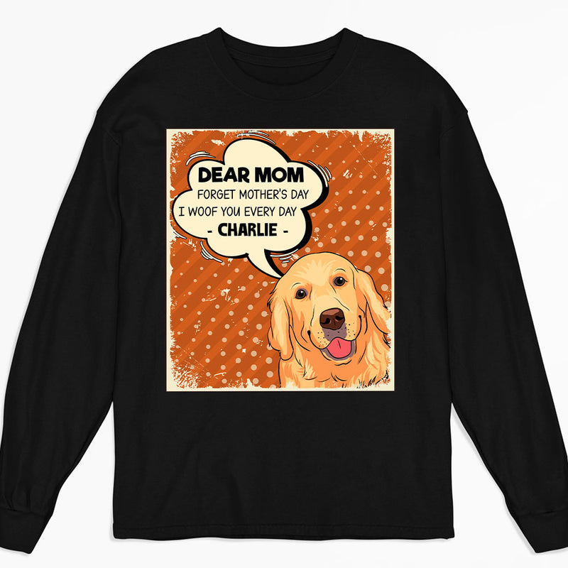 Woof You Everyday - Personalized Custom Long Sleeve T-shirt