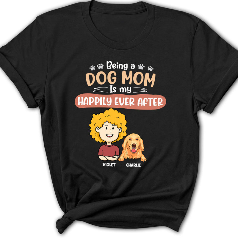 Happy To Be A Dog Mom - Personalized Custom Women&