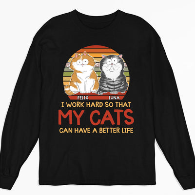 Cats Better Life - Personalized Custom Long Sleeve T-shirt