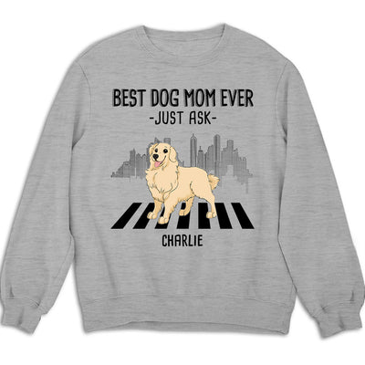 Best Mom Just Ask 2 - Personalized Custom Sweatshirt