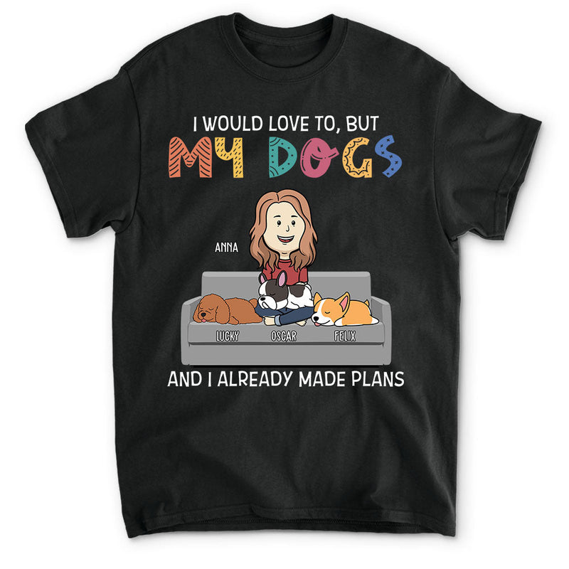 I Would Love To 1 - Personalized Custom Unisex T-shirt