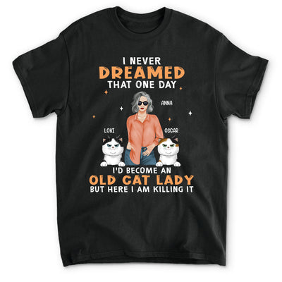 Become An Old Cat Lady - Personalized Custom Unisex T-shirt