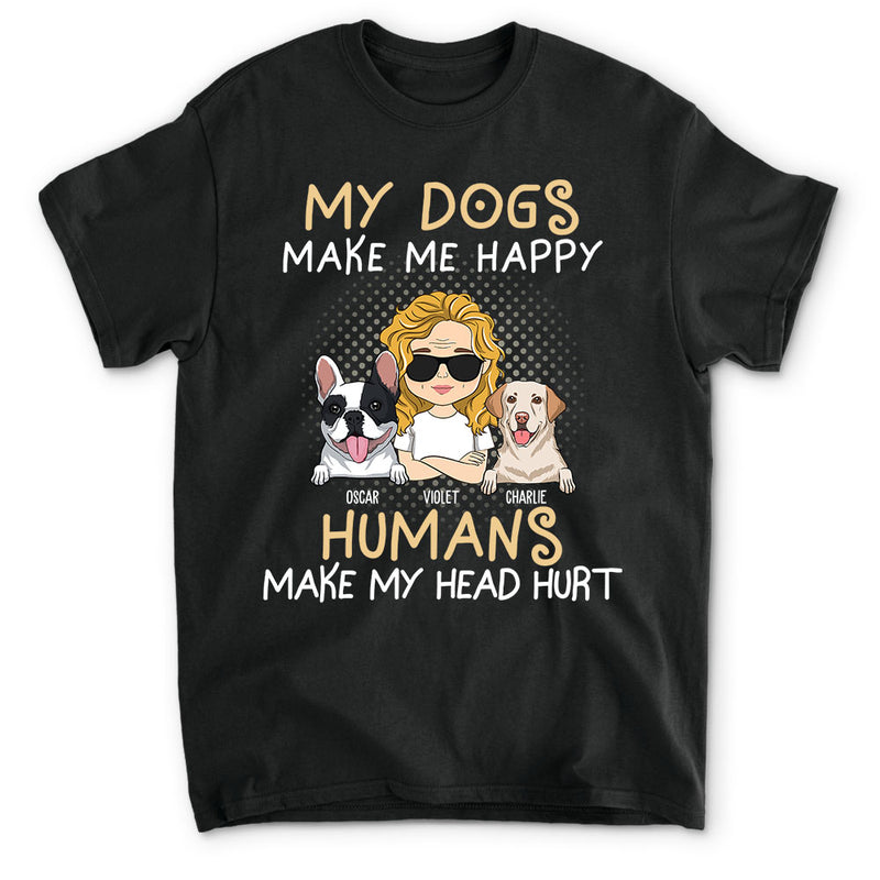 My Dog Vs Humans - Personalized Custom Unisex T-shirt