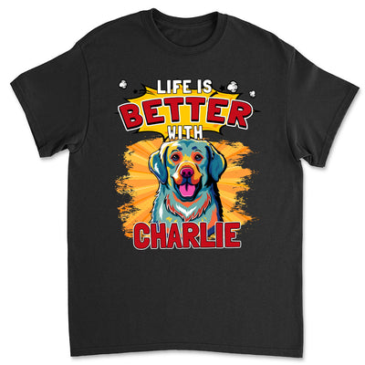 Better With Dog Popart 1 - Personalized Custom Unisex T-shirt