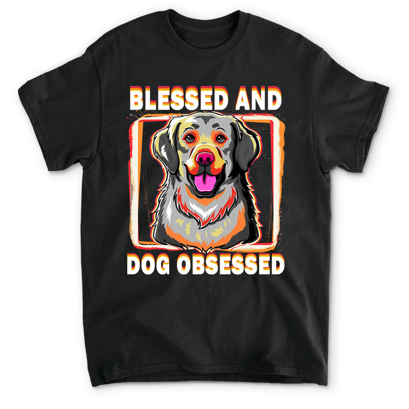 Dog Obsessed - Unisex T-shirt