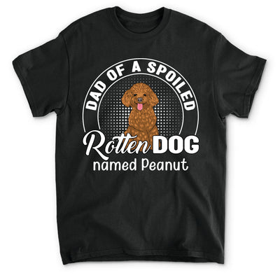 Spoiled Dogs - Personalized Custom Unisex T-shirt