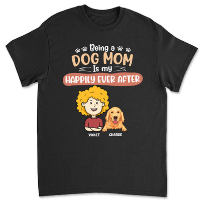 Happy To Be A Dog Mom - Personalized Custom Unisex T-shirt