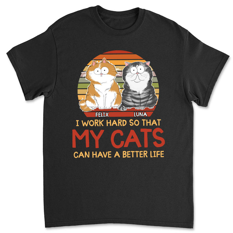 Cats Better Life - Personalized Custom Unisex T-shirt