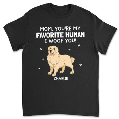 Woof You Mommy - Personalized Custom Unisex T-shirt