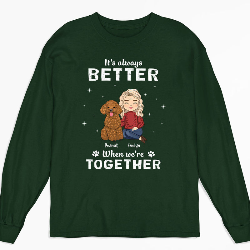 Always Better - Personalized Custom Long Sleeve T-shirt