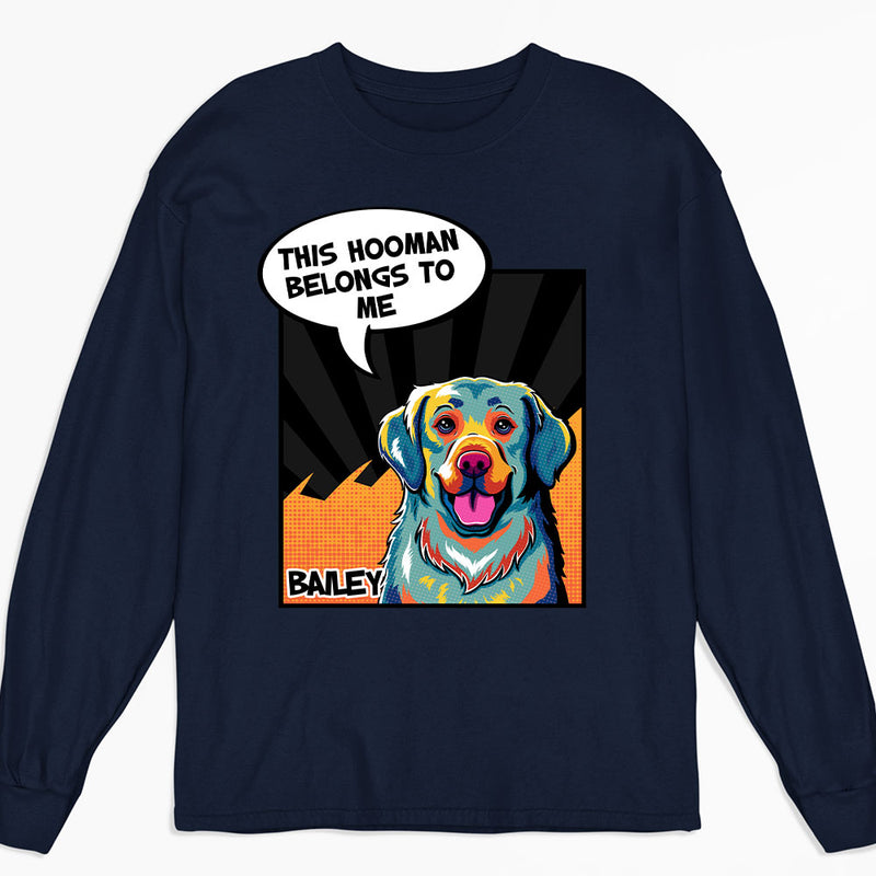 Hooman Belongs - Personalized Custom Long Sleeve T-shirt