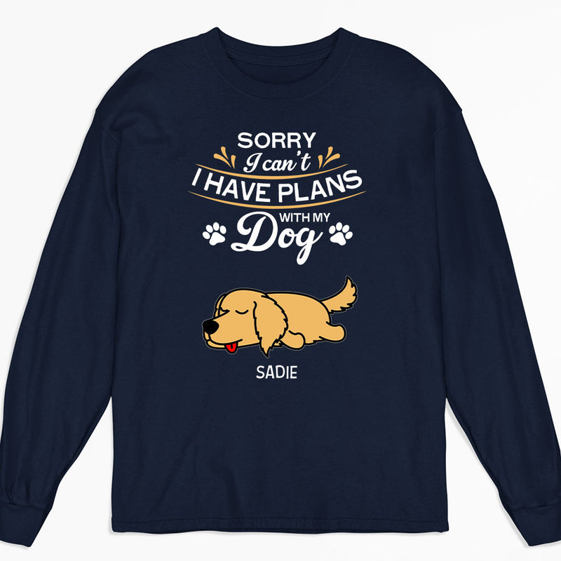 Plans With My Dog - Personalized Custom Long Sleeve T-shirt