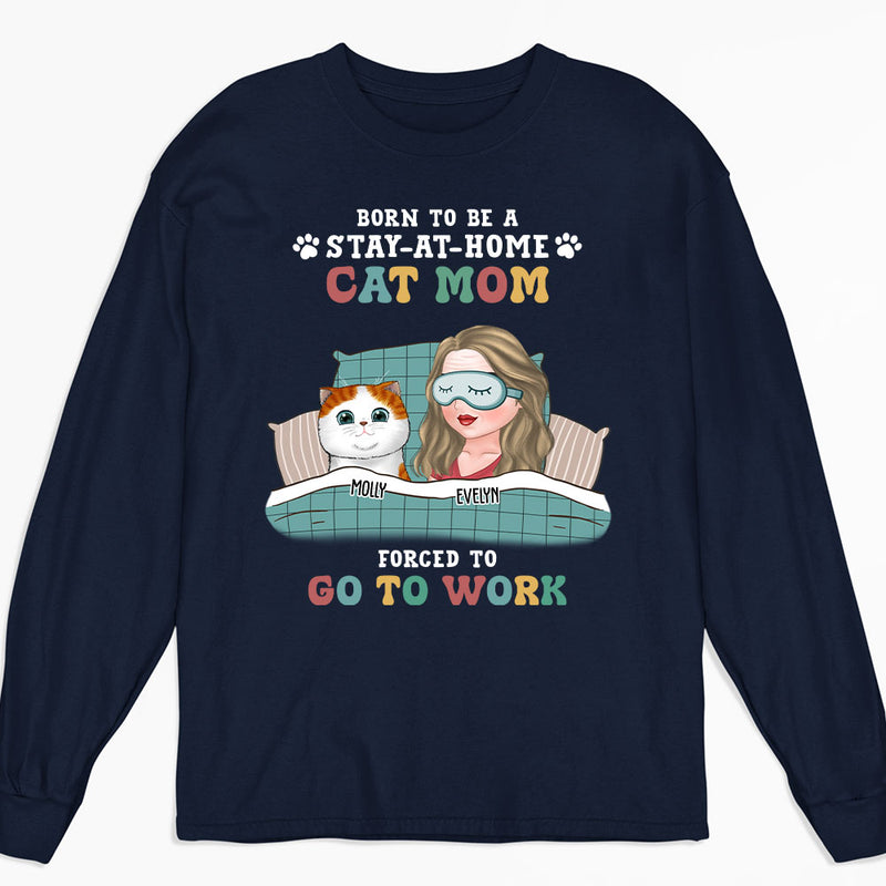 Stay-at-home Cat Mom - Personalized Custom Long Sleeve T-shirt