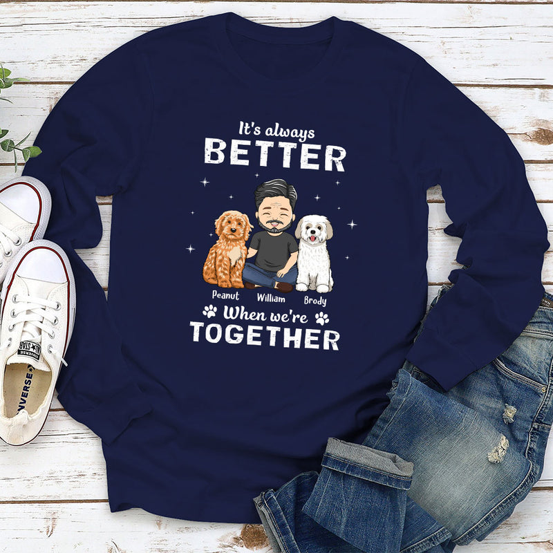 Always Better - Personalized Custom Long Sleeve T-shirt