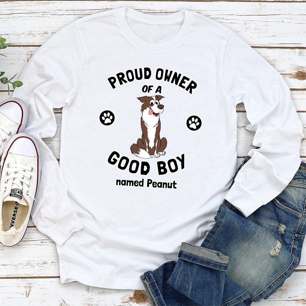 Proud Owner - Personalized Custom Long Sleeve T-shirt