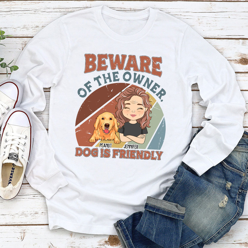 Dog Is Friendly - Personalized Custom Long Sleeve T-shirt