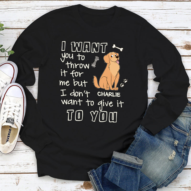 Throw It For Me - Personalized Custom Long Sleeve T-shirt