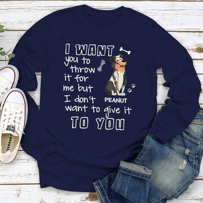 Throw It For Me - Personalized Custom Long Sleeve T-shirt