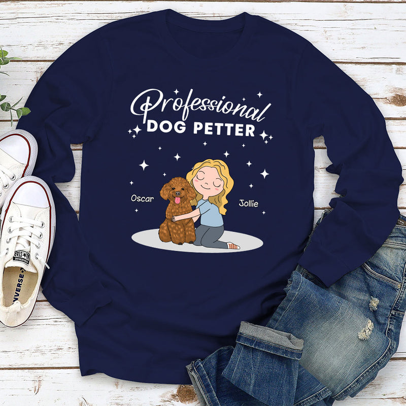 Professional Dog Petter - Personalized Custom Long Sleeve T-shirt