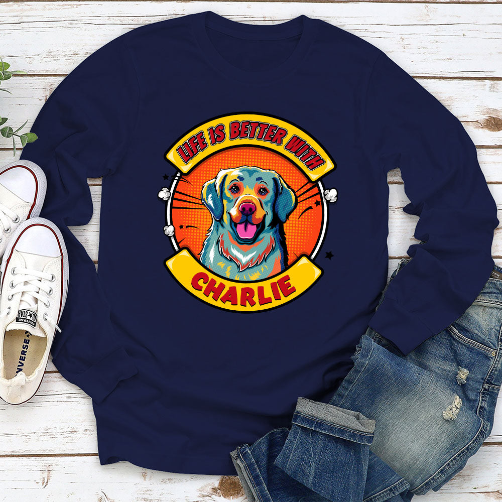 Better With Dog Popart - Personalized Custom Long Sleeve T-shirt
