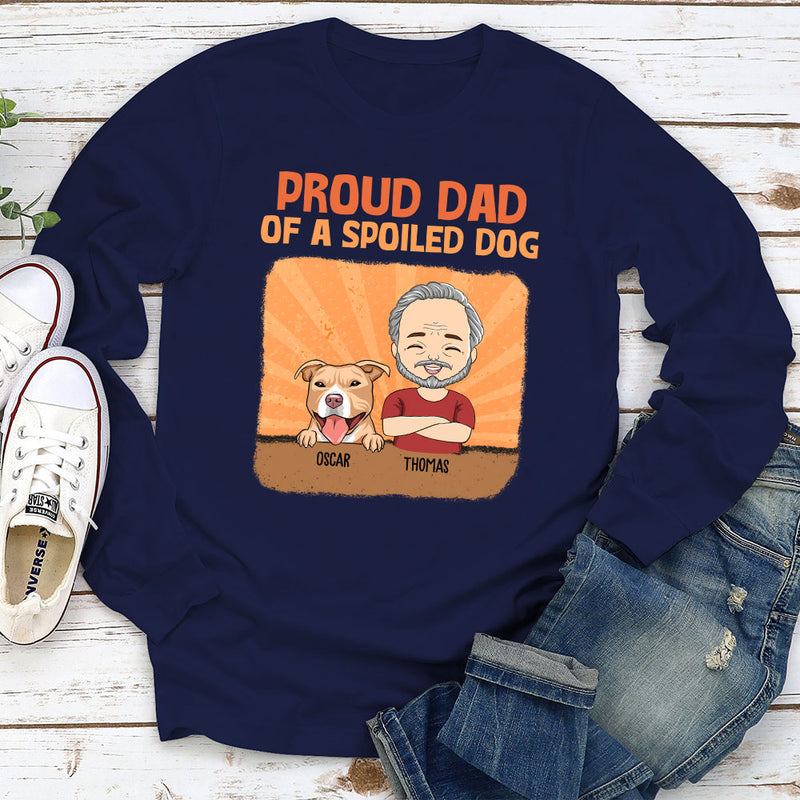 Spoiled Dog Vs Proud Mom - Personalized Custom Long Sleeve T-shirt