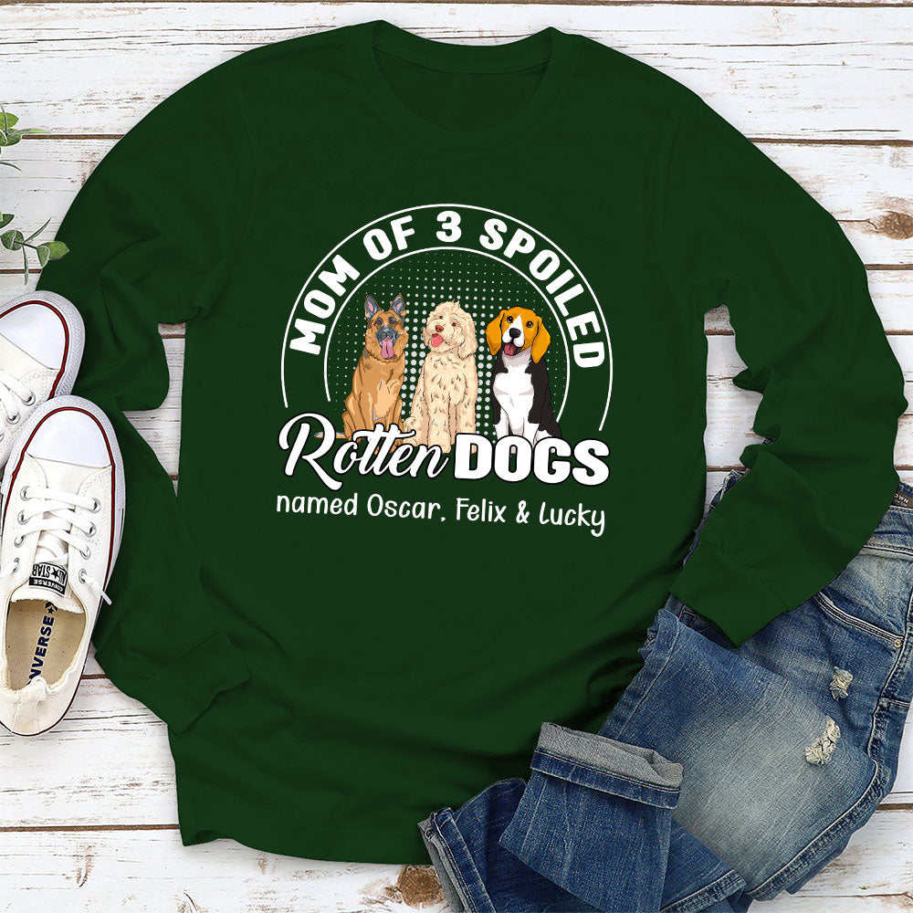 Spoiled Dogs - Personalized Custom Long Sleeve T-shirt