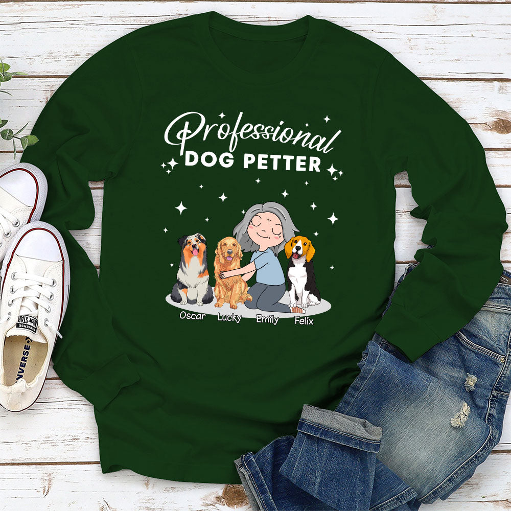 Professional Dog Petter - Personalized Custom Long Sleeve T-shirt 