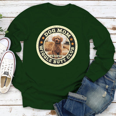 Wiggle Butt Club Photo - Personalized Custom Long Sleeve T-shirt