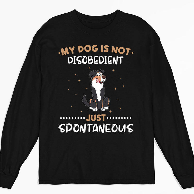 Disobedient Dog - Personalized Custom Long Sleeve T-shirt