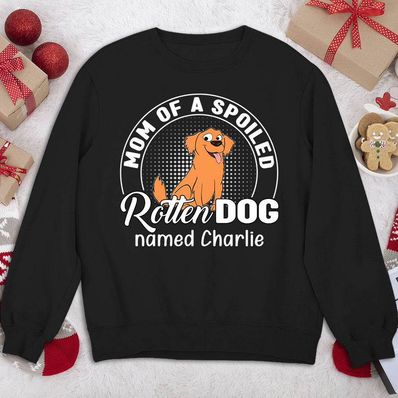 Spoiled Rotten Dog - Personalized Custom Sweatshirt
