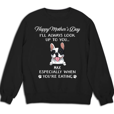 Dog Look Up To You - Personalized Custom Sweatshirt