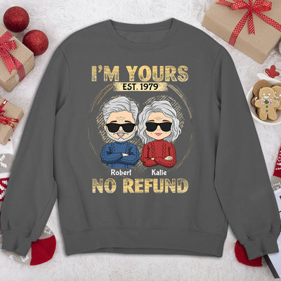 I'm Yours - No Refund - Personalized Custom Sweatshirt