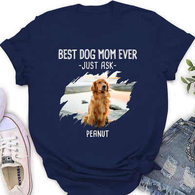 Best Mom Just Ask - Personalized Custom Women's T-shirt