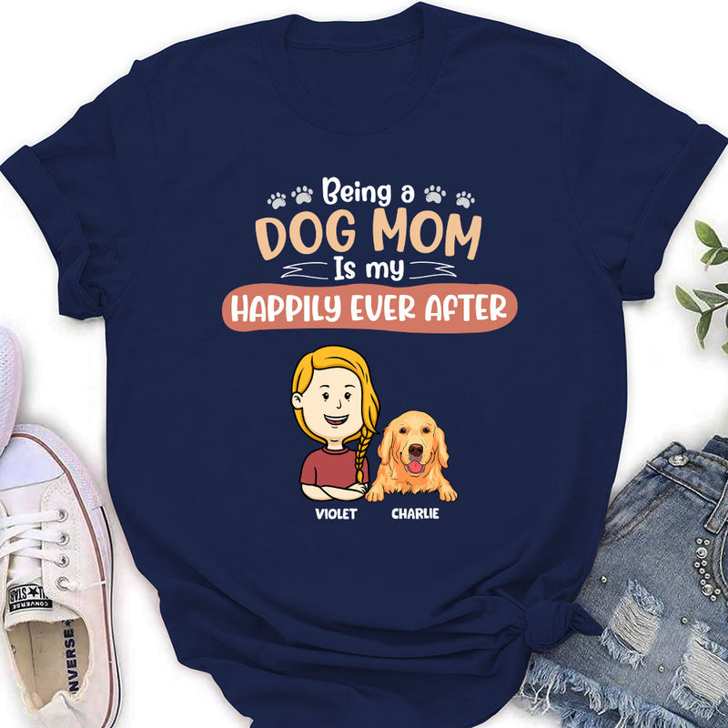 Happy To Be A Dog Mom - Personalized Custom Women&