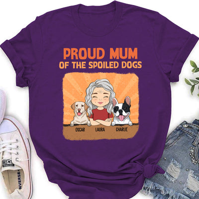 Spoiled Dog Vs Proud Mom - Personalized Custom Women's T-shirt