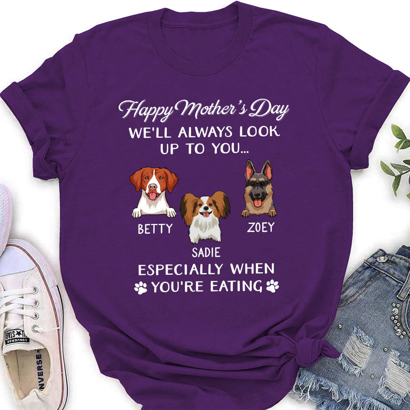 Dog Look Up To You - Personalized Custom Women&