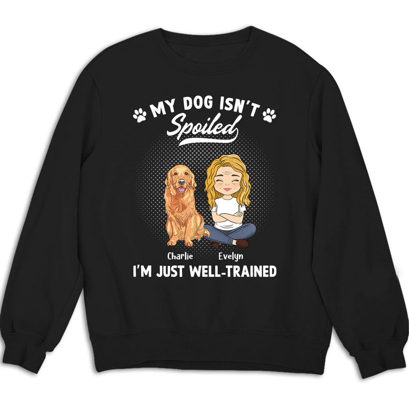 Spoiled Dog - Personalized Custom Sweatshirt