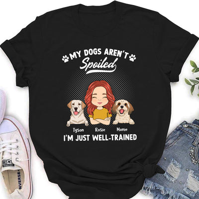 Spoiled Dog Portrait - Personalized Custom Women's T-shirt