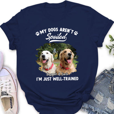 Spoiled Dog Photo - Personalized Custom Women's T-shirt