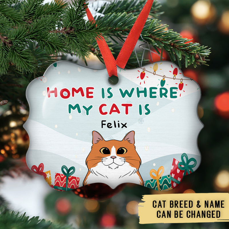 Home Is Where My Cat Is - Personalized Custom Aluminum Ornament